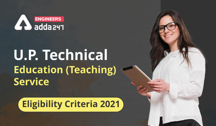 UPPSC Technical Lecturer Eligibility Criteria 2021_30.1