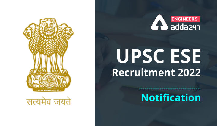 UPSC ESE Recruitment 2022 Notification out, Check Vacancies Now_30.1