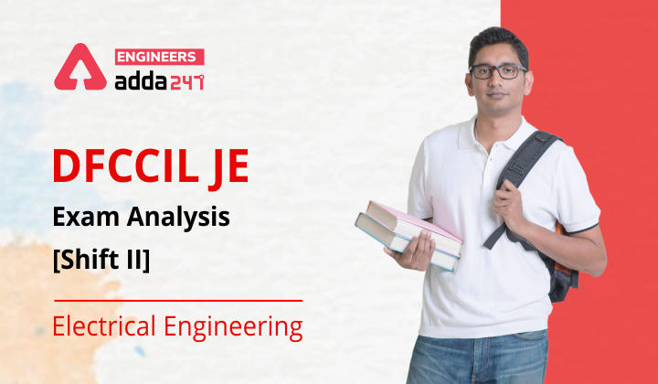 DFCCIL Exam Analysis 2021 Junior Executive Electrical Engineering (Shift II)_30.1