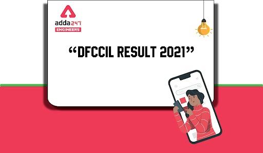 DFCCIL Result 2021, Direct Link to Check_30.1