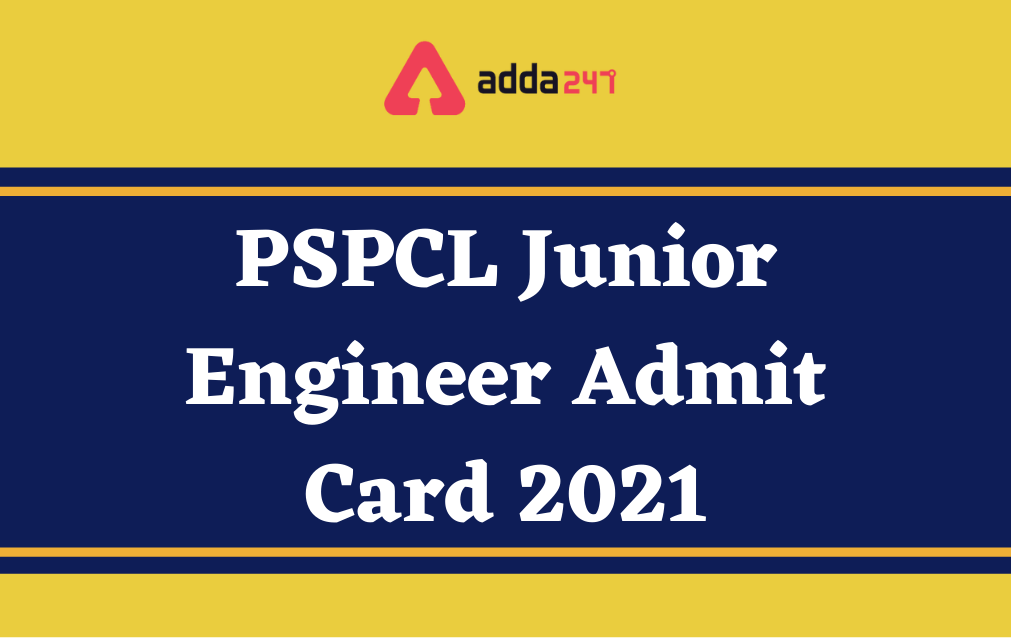 PSPCL JE Admit Card 2021, Direct Link to download PSPCL JE Hall Ticket_30.1