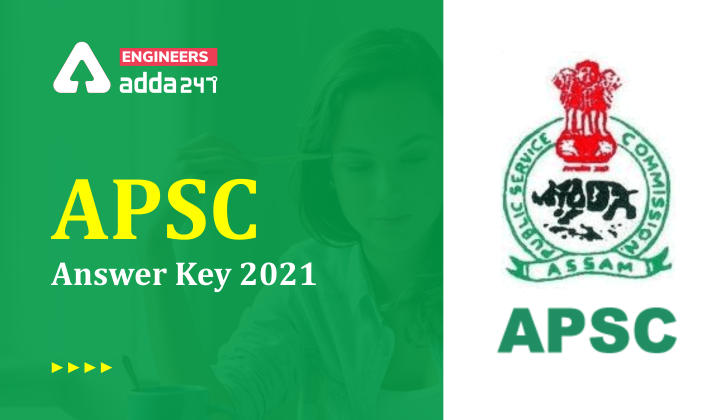 APSC JE Answer Key 2021 Out, Raise Objections till 18th November 2021_30.1