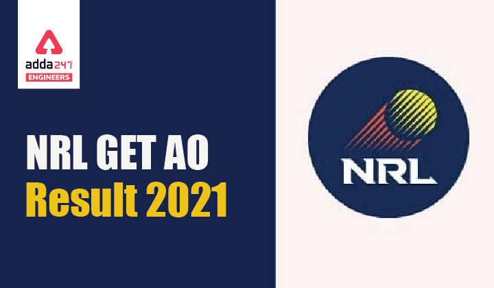 NRL GET AO Result 2021, Direct Link to check Numaligarh Refinery Limited Result PDF_30.1