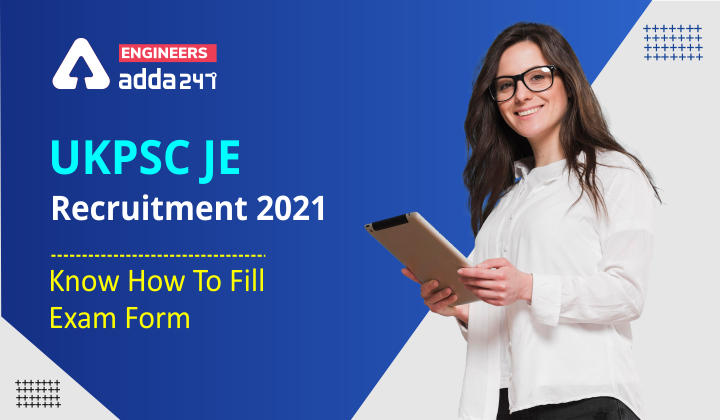 UKPSC JE Recruitment 2021, Know How to Register for UKPSC Junior Engineer_30.1