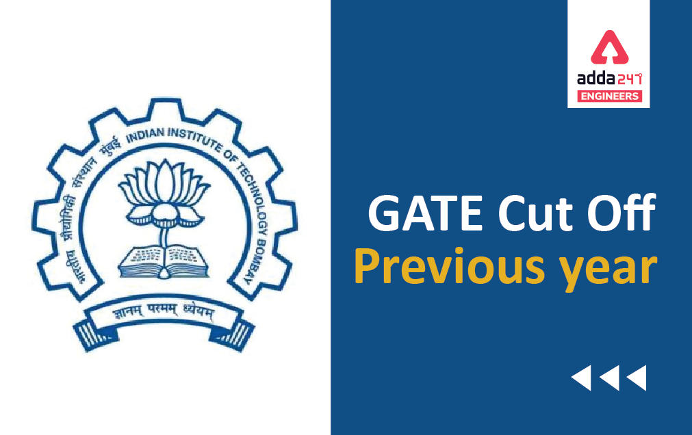 Gate Cut Off Previous Year, Check Gate Exam 2022 Expected Cut Off Here_30.1