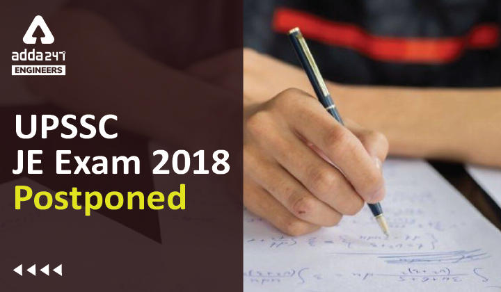 UPSSSC JE Exam 2018 Postponed, Check Details about UPSSSC Junior Engineer Exam Here_30.1