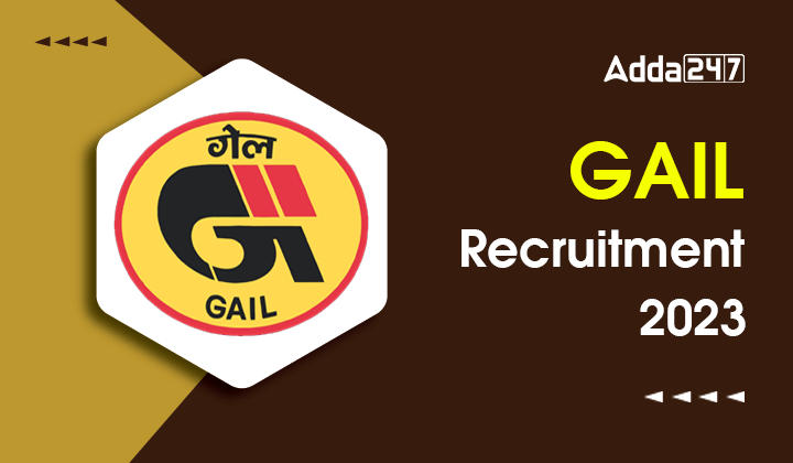 GAIL Recruitment 2023, Notification, Application Form, Syllabus, Latest GAIL Jobs 2023_30.1