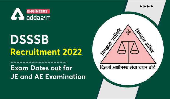 DSSSB JE Exam Dates 2022, Exam Dates Out for Post Code 14/21, 15/21 and 24/21_30.1