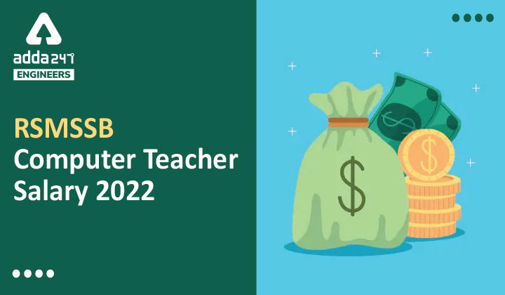 RSMSSB Computer Instructor Salary 2022, Check RSMSSB Computer Teacher In Hand Salary ,Perks and Allowances_30.1