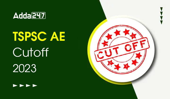 TSPSC AE Cutoff 2023, Check Previous Year and Expected Cutoff_30.1