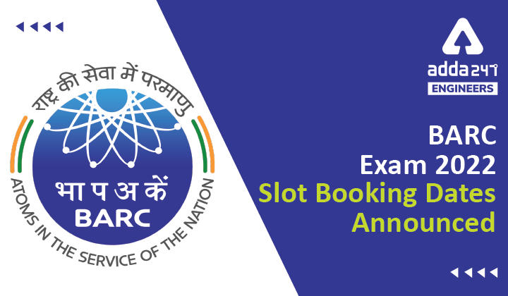 BARC Slot Booking 2022, Check BARC Exam Dates Here_30.1