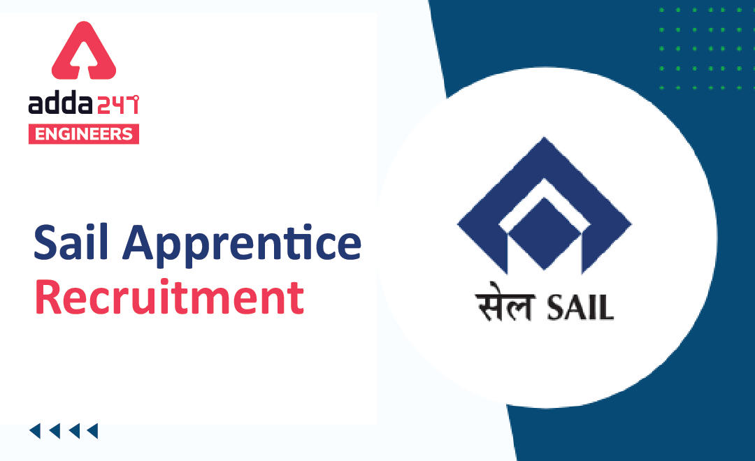 SAIL Apprentice Recruitment 2022, Apply Online for 639 Engineering Vacancies_30.1