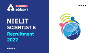 NIELIT Scientist B Recruitment 2022