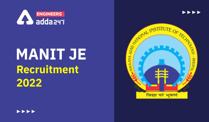 MANIT JE Recruitment 2022, Click Here For The Details_30.1