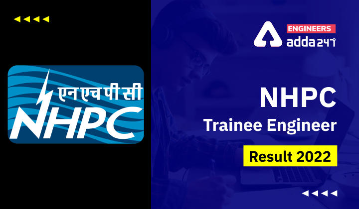 NHPC Trainee Engineer Result 2022, Check Here For The Details_30.1