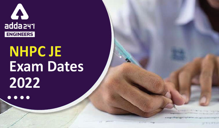 NHPC JE Exam Date 2022 Out, Check the Latest Update on Admit Card Release Date_30.1