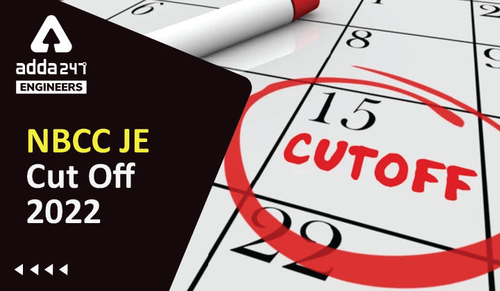 NBCC JE Cut Off 2022, Check NBCC Junior Engineer Selection Process Here_30.1