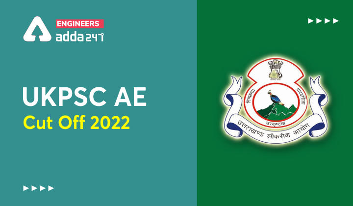 UKPSC AE Cut Off 2022, Check UKPSC Assistant Engineer Previous Year Cut Off Here_30.1