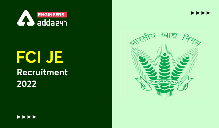 FCI JE Recruitment 2022 Apply Online, Notification, Syllabus, Salary and Other Details_30.1