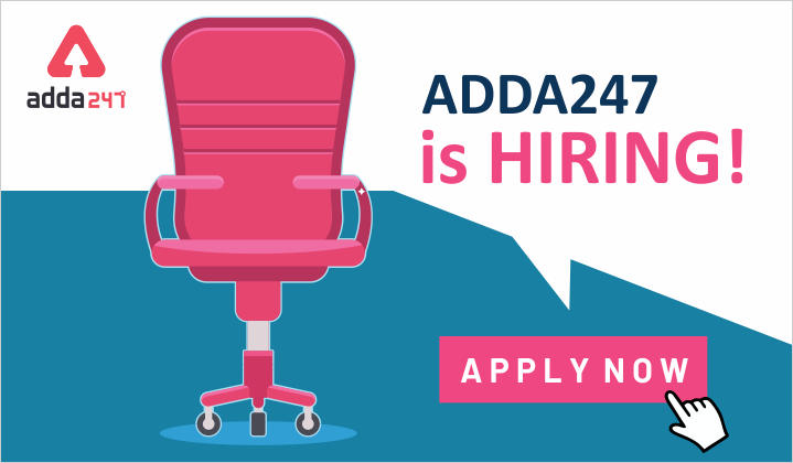 Adda247 is Hiring Content Developers & Writers: Daily Walk-Ins_30.1