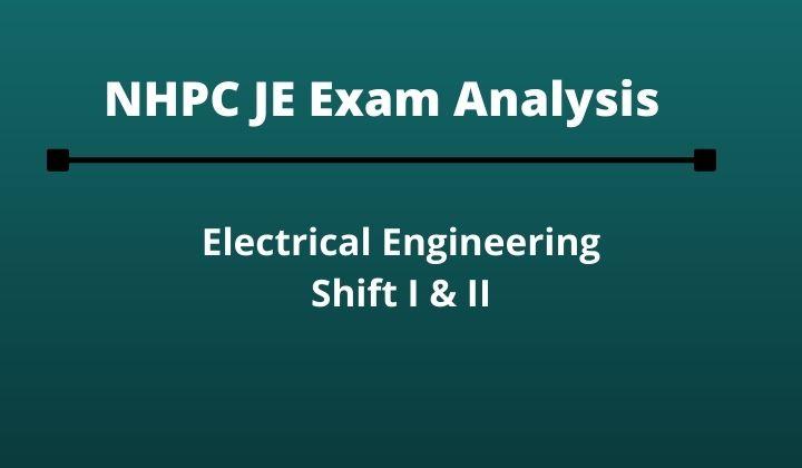 NHPC JE Exam Analysis 2022 Electrical Engineering, Check Difficulty Level and First Impression_30.1
