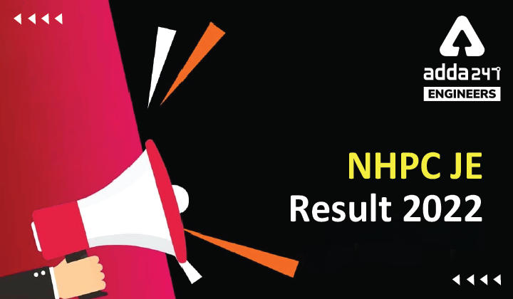 NHPC JE Result 2022, NHPC Junior Engineer Result To Be Out Soon_30.1