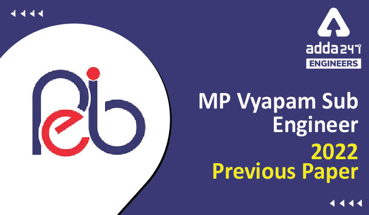 MP Vyapam Sub Engineer 2022 Previous Paper, Download Previous Year Papers Here_30.1