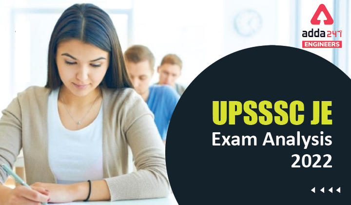 UPSSSC JE Exam Analysis 2022, Check Here For Complete Exam Analysis of UPSSSC JE Exam_30.1