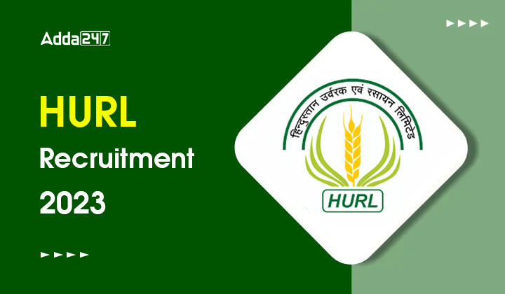HURL Recruitment 2023 Last Date to Apply for 232 Various Posts_30.1
