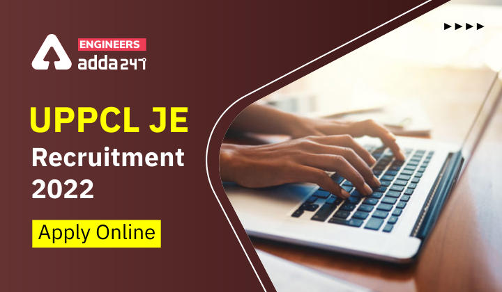 UPPCL JE Recruitment 2022 Apply Online, Last Date To Apply For UPPCL Junior Engineer Exam_30.1
