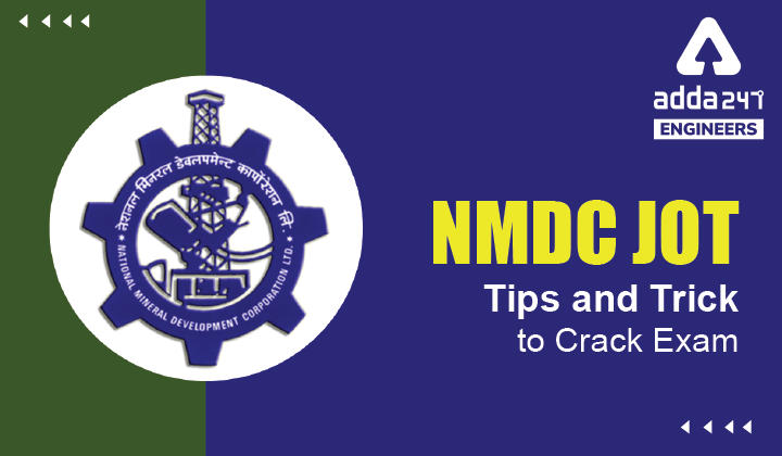 NMDC JOT Exam 2022 Tips and Tricks, Points To Keep In Mind Before Appearing For The Examination_30.1