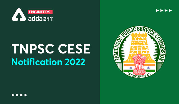 TNPSC CESE Notification 2022, Apply Online for 626 TNPSC Vacancies_30.1