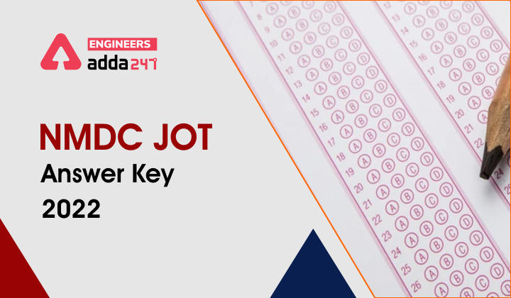 NMDC JOT Answer Key 2022, Check NMDC Junior Officer Trainee Answer Key Here_30.1
