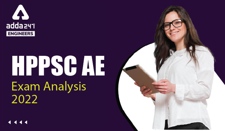 HPPSC AE 2022 Exam Analysis, Check Complete Analysis of HPPSC Assistant Engineer Exam Here_30.1