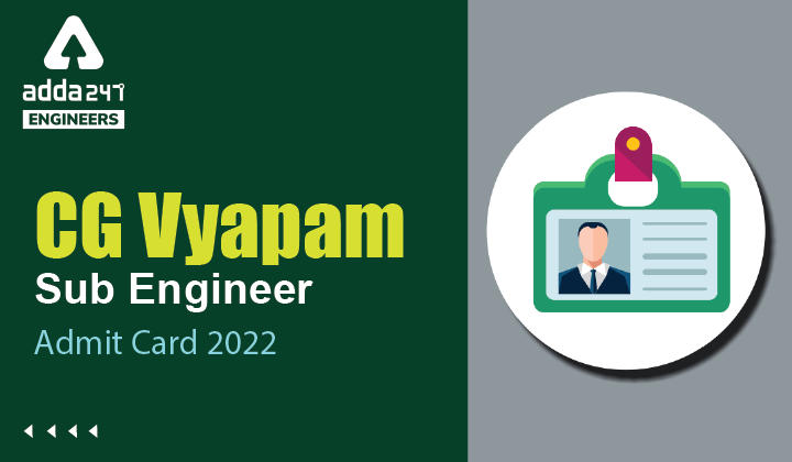 CG Vyapam Sub Engineer Admit Card 2022, Download Admit Card for CG Vyapam Sub Engineer Posts_30.1