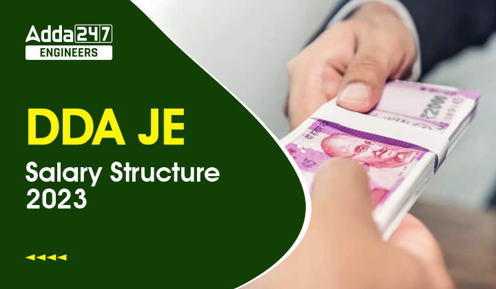 DDA JE Salary Structure 2023, Check DDA Junior Engineer Job Profile Here_30.1