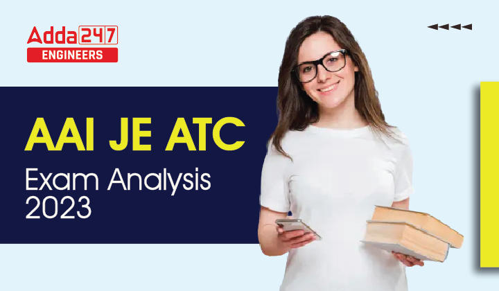 AAI JE ATC Exam Analysis 2023, All Shift Questions, Difficulty Level, Good Attempts_30.1