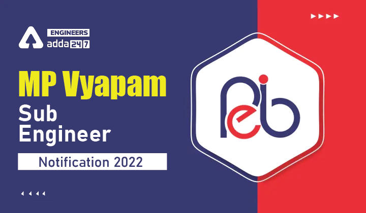 MP Vyapam Sub Engineer Notification 2022 Out, Check MPPEB Exam Date Here_30.1