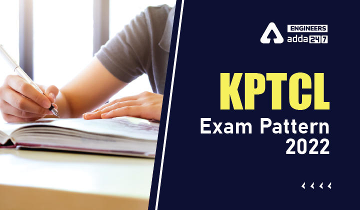 KPTCL Exam Pattern 2022, Check KPTCL JE Exam Date Here_30.1