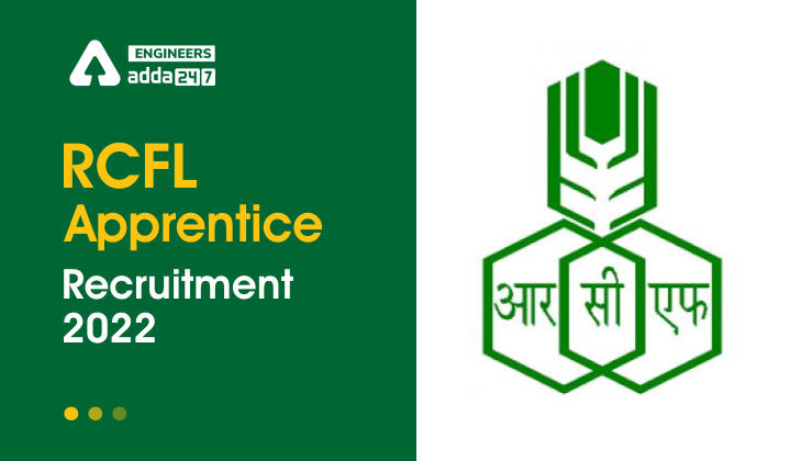 RCFL Apprentice Recruitment 2022, 396 vacancies for Apprentice Announced in RCFL_30.1