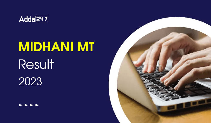 MIDHANI MT Result 2023 Out, Direct Link to Download Management Trainee Result_30.1