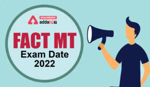 FACT MT Exam Date 2022