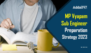 MP Vyapam Sub Engineer Preparation Strategy 2023