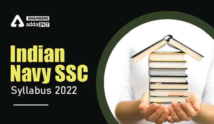 Indian Navy SSC Syllabus 2022, Check Indian Navy Syllabus Here_30.1