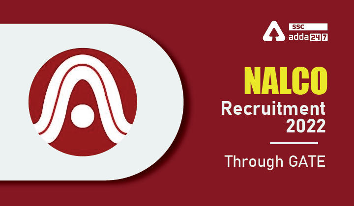 NALCO Recruitment 2022 Through GATE, Apply Online for 189 Vacancies Announced_30.1