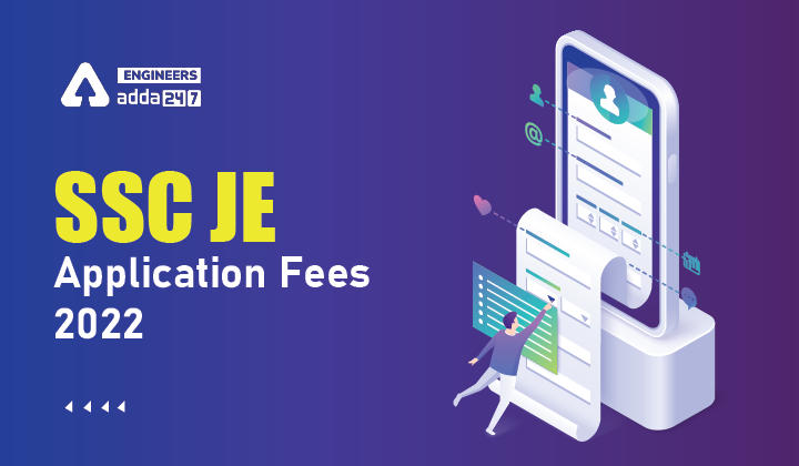 SSC JE Application Fees 2022, Check details of SSC JE Exams fees here_30.1