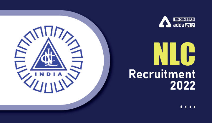 NLC Recruitment 2022, Apply Online for 955 NLC Posts Here_30.1