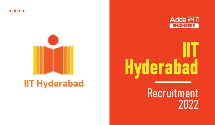 IIT Hyderabad Recruitment 2022, Apply Online For 31 Vacancies Here_30.1