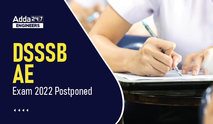 DSSSB AE Exam 2022 Postponed, Check Here for More Details_30.1