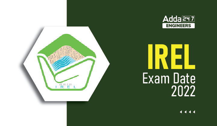 IREL Exam Date 2022, Download IREL Exam Schedule Notification_30.1